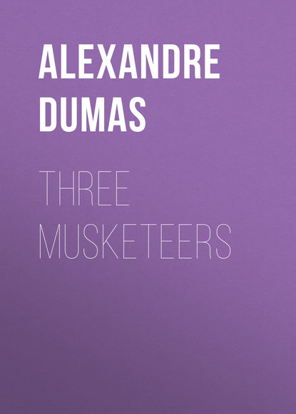 Three Musketeers — Александр Дюма