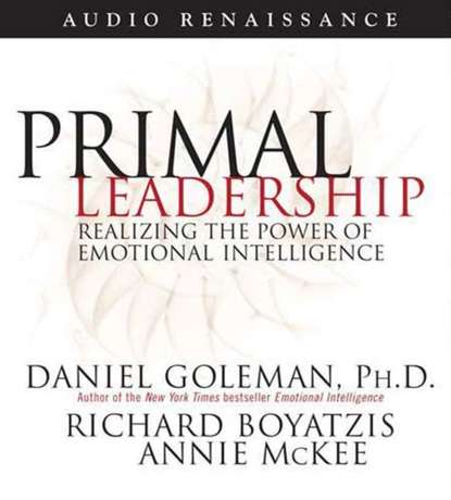 Primal Leadership - Дэниел Гоулман