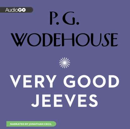 Very Good, Jeeves - Пелам Гренвилл Вудхаус