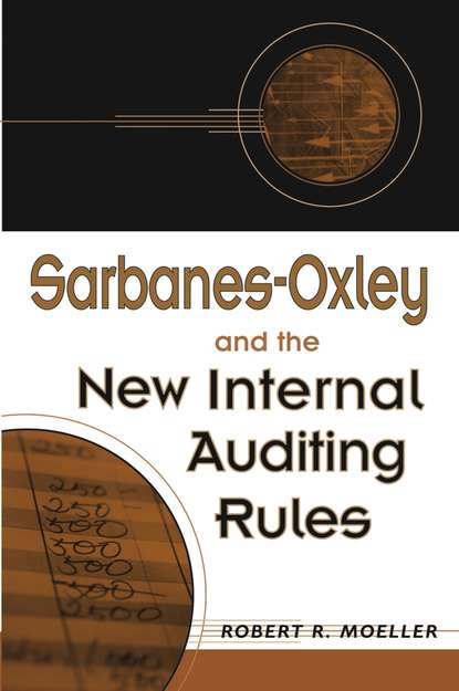 Sarbanes-Oxley and the New Internal Auditing Rules — Группа авторов