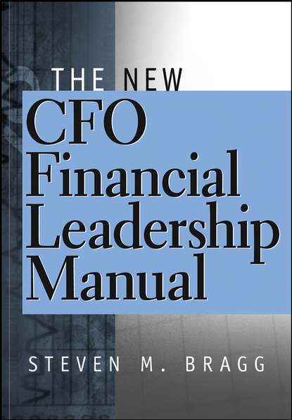 The New CFO Financial Leadership Manual — Группа авторов