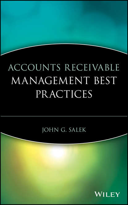 Accounts Receivable Management Best Practices - Группа авторов