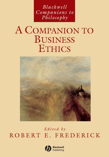 A Companion to Business Ethics — Группа авторов