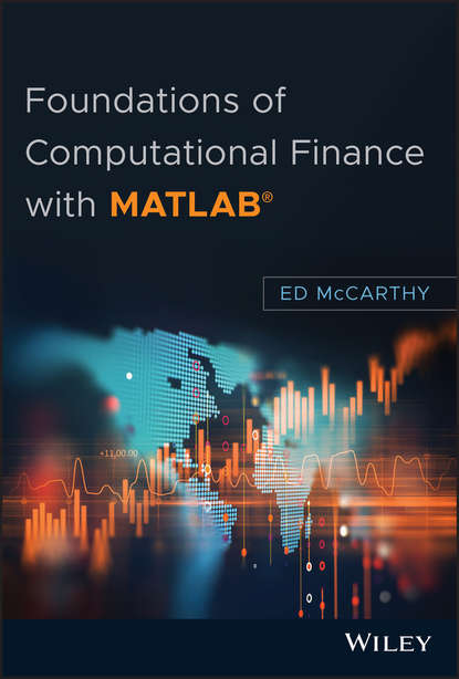 Foundations of Computational Finance with MATLAB - Группа авторов