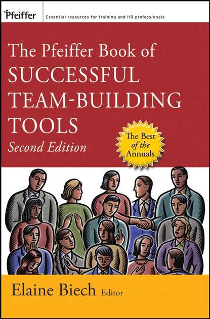 The Pfeiffer Book of Successful Team-Building Tools — Группа авторов