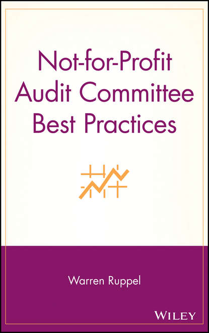 Not-for-Profit Audit Committee Best Practices - Группа авторов