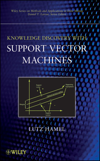 Knowledge Discovery with Support Vector Machines - Группа авторов