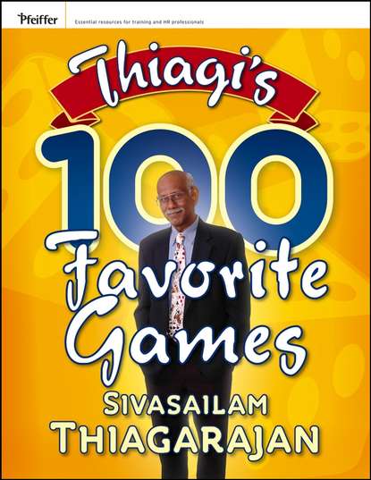 Thiagi's 100 Favorite Games — Группа авторов