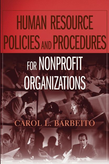 Human Resource Policies and Procedures for Nonprofit Organizations - Группа авторов