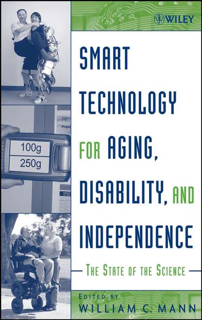 Smart Technology for Aging, Disability, and Independence — Группа авторов