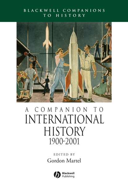 A Companion to International History 1900 - 2001 — Группа авторов