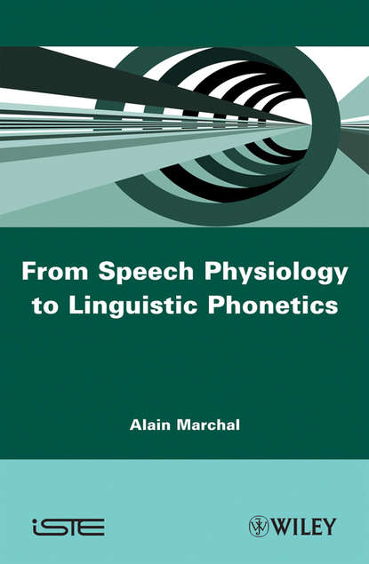 From Speech Physiology to Linguistic Phonetics — Группа авторов