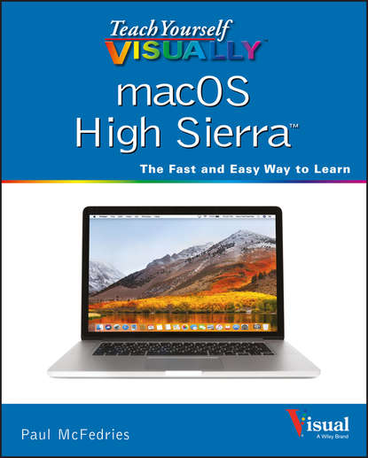 Teach Yourself VISUALLY macOS High Sierra — Группа авторов