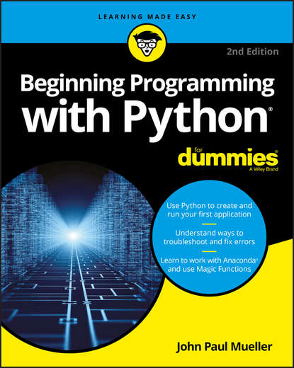 Beginning Programming with Python For Dummies - Группа авторов