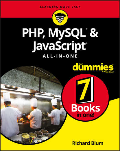 PHP, MySQL, & JavaScript All-in-One For Dummies — Группа авторов