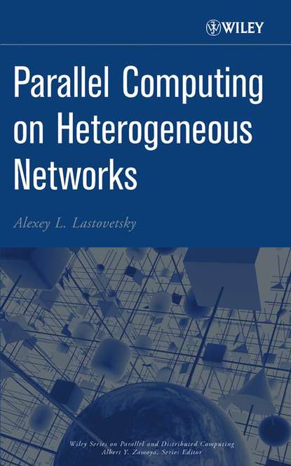 Parallel Computing on Heterogeneous Networks — Группа авторов