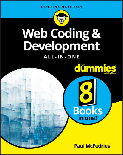 Web Coding & Development All-in-One For Dummies - Группа авторов