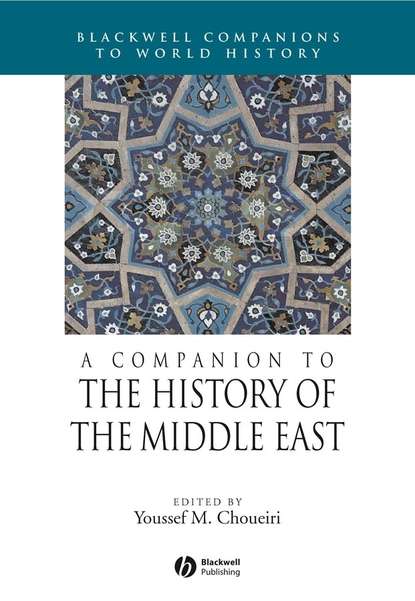 A Companion to the History of the Middle East — Группа авторов