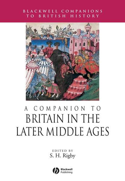 A Companion to Britain in the Later Middle Ages - Группа авторов