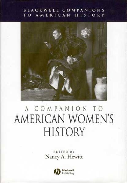 A Companion to American Women's History — Группа авторов