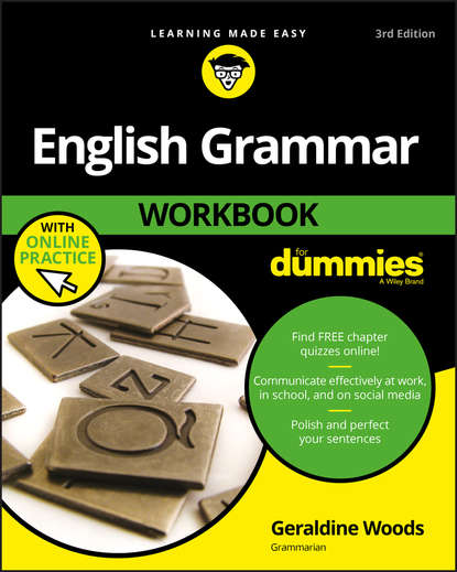 English Grammar Workbook For Dummies, with Online Practice - Группа авторов