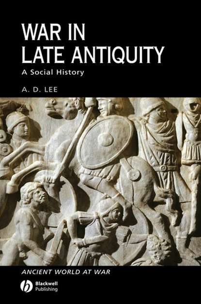 War in Late Antiquity — Группа авторов