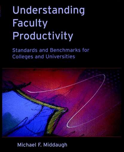 Understanding Faculty Productivity — Группа авторов