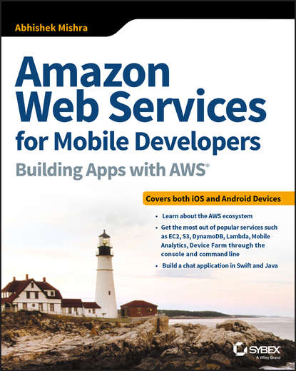 Amazon Web Services for Mobile Developers — Группа авторов