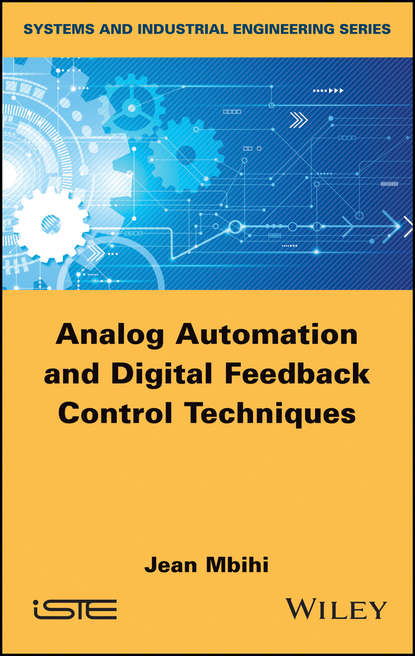 Analog Automation and Digital Feedback Control Techniques — Группа авторов