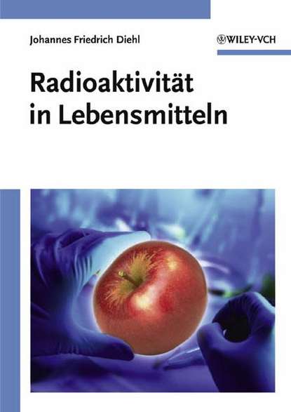 Radioaktivit?t in Lebensmitteln — Группа авторов