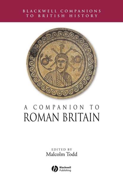 A Companion to Roman Britain - Группа авторов