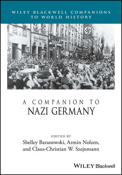 A Companion to Nazi Germany — Группа авторов