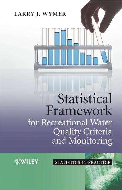 Statistical Framework for Recreational Water Quality Criteria and Monitoring — Группа авторов