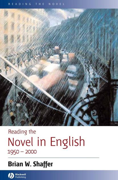 Reading the Novel in English 1950 - 2000 — Группа авторов