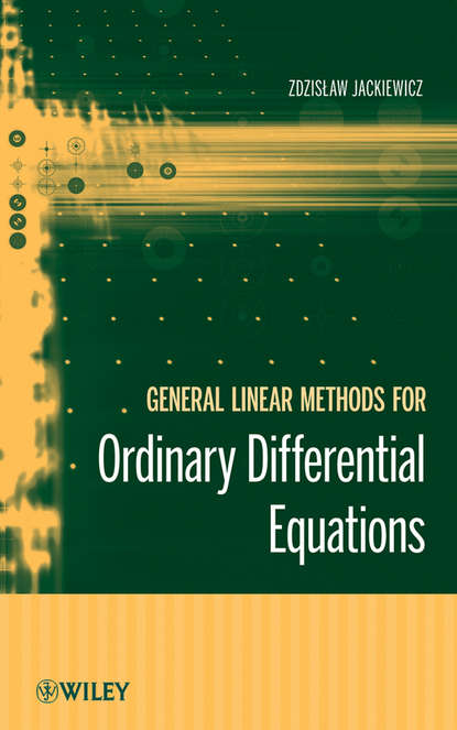 General Linear Methods for Ordinary Differential Equations — Группа авторов