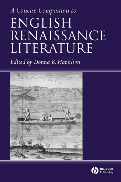 A Concise Companion to English Renaissance Literature - Группа авторов