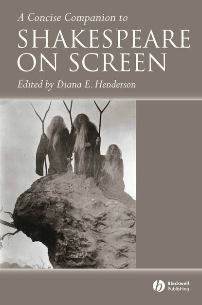 A Concise Companion to Shakespeare on Screen — Группа авторов