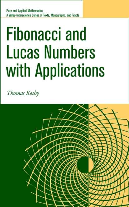 Fibonacci and Lucas Numbers with Applications — Группа авторов