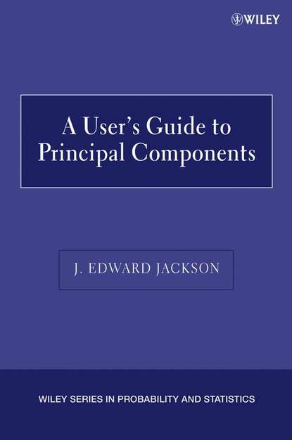 A User's Guide to Principal Components — Группа авторов