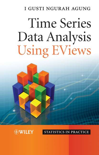 Time Series Data Analysis Using EViews — Группа авторов