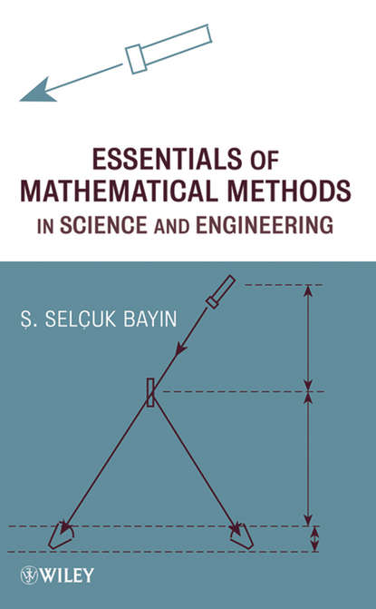 Essentials of Mathematical Methods in Science and Engineering - Группа авторов