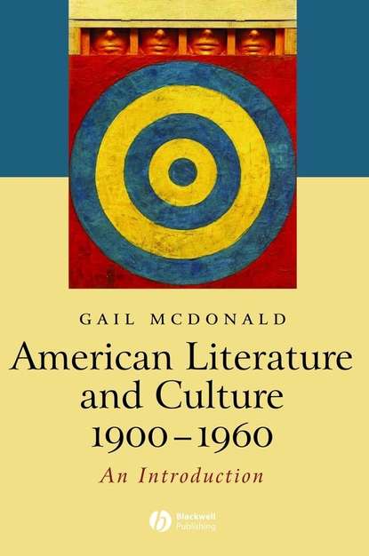 American Literature and Culture 1900-1960 - Группа авторов