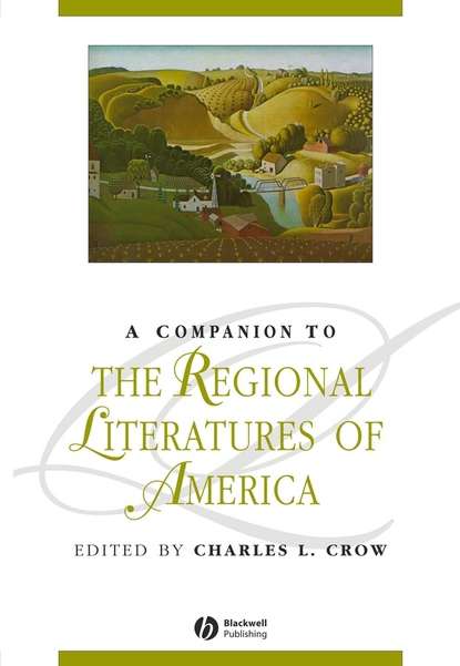 A Companion to the Regional Literatures of America — Группа авторов