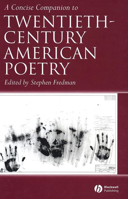 A Concise Companion to Twentieth-Century American Poetry — Группа авторов