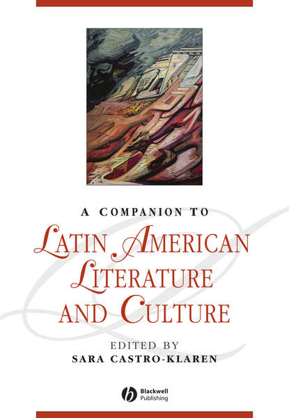 A Companion to Latin American Literature and Culture — Группа авторов