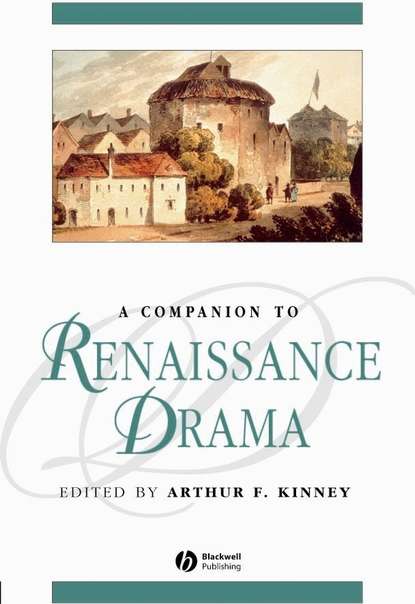 A Companion to Renaissance Drama — Группа авторов