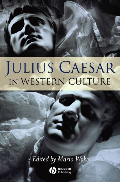 Julius Caesar in Western Culture - Группа авторов