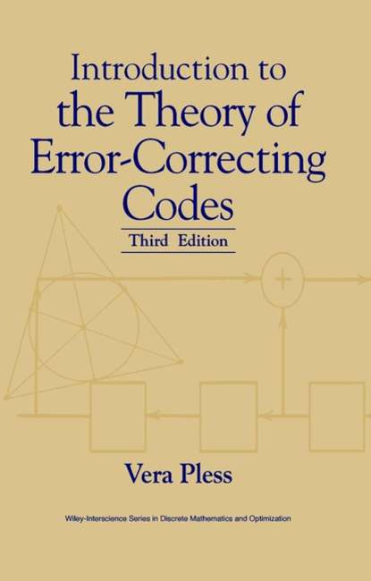 Introduction to the Theory of Error-Correcting Codes - Группа авторов