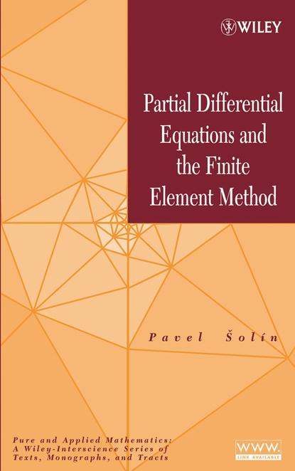 Partial Differential Equations and the Finite Element Method - Группа авторов