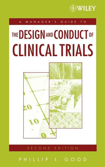 A Manager's Guide to the Design and Conduct of Clinical Trials — Группа авторов